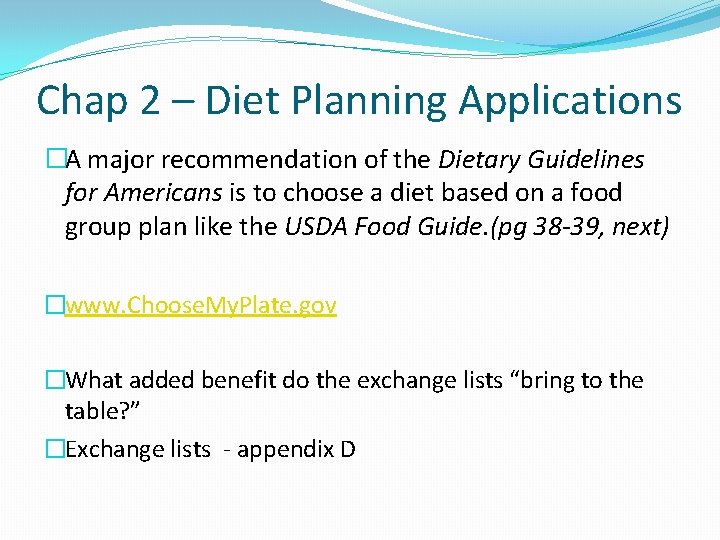Chap 2 – Diet Planning Applications �A major recommendation of the Dietary Guidelines for