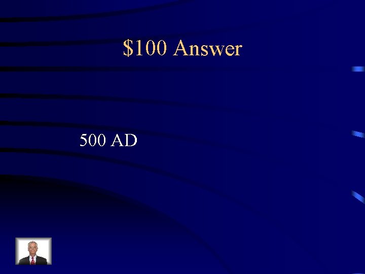 $100 Answer 500 AD 