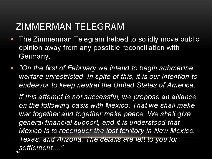 ZIMMERMAN TELEGRAM • The Zimmerman Telegram helped to solidly move public opinion away from