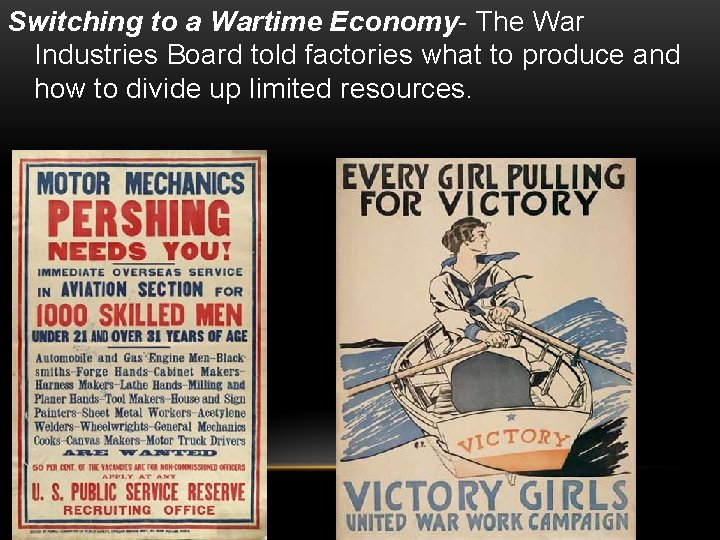 Switching to a Wartime Economy- The War Industries Board told factories what to produce