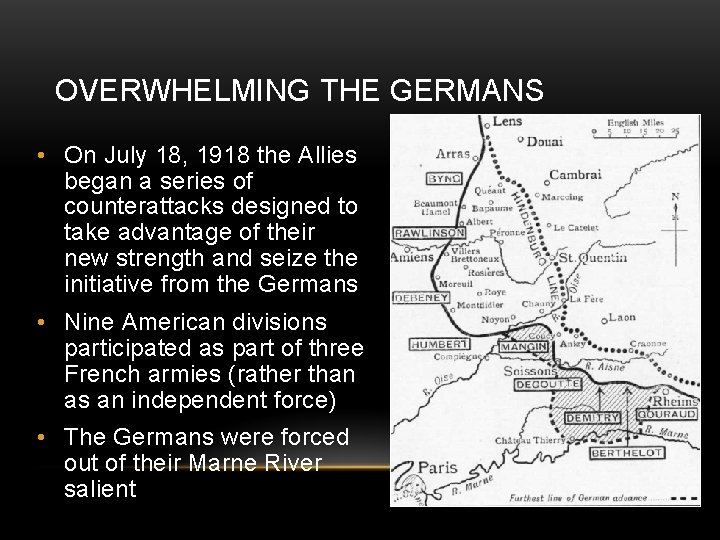 OVERWHELMING THE GERMANS • On July 18, 1918 the Allies began a series of