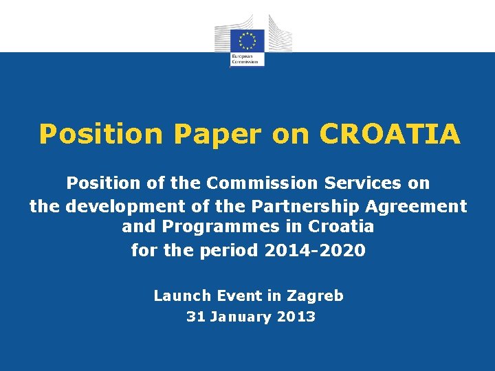 Position Paper on CROATIA Position of the Commission Services on the development of the