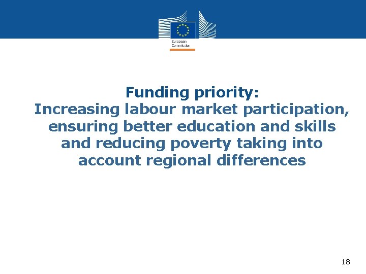 Funding priority: Increasing labour market participation, ensuring better education and skills and reducing poverty