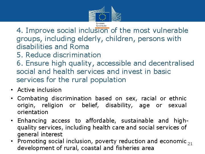 4. Improve social inclusion of the most vulnerable groups, including elderly, children, persons with