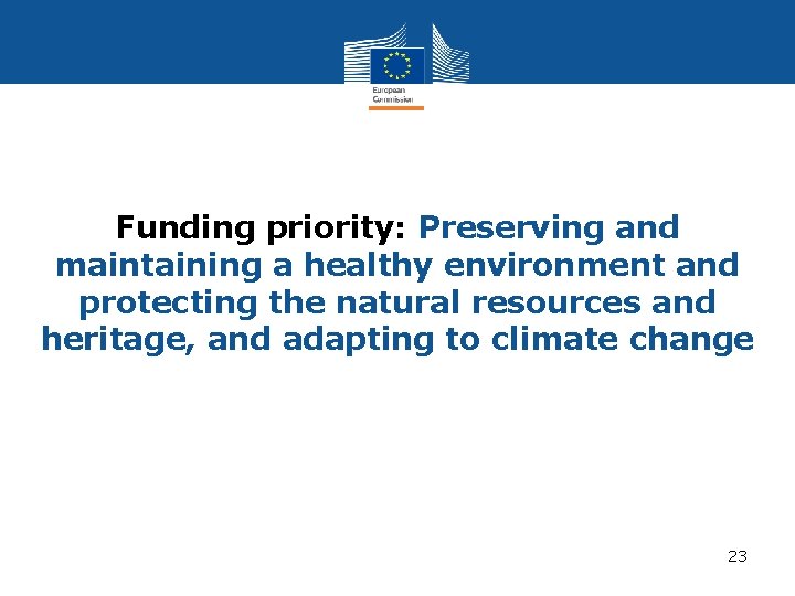 Funding priority: Preserving and maintaining a healthy environment and protecting the natural resources and