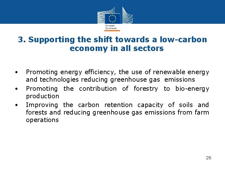 3. Supporting the shift towards a low-carbon economy in all sectors • • •