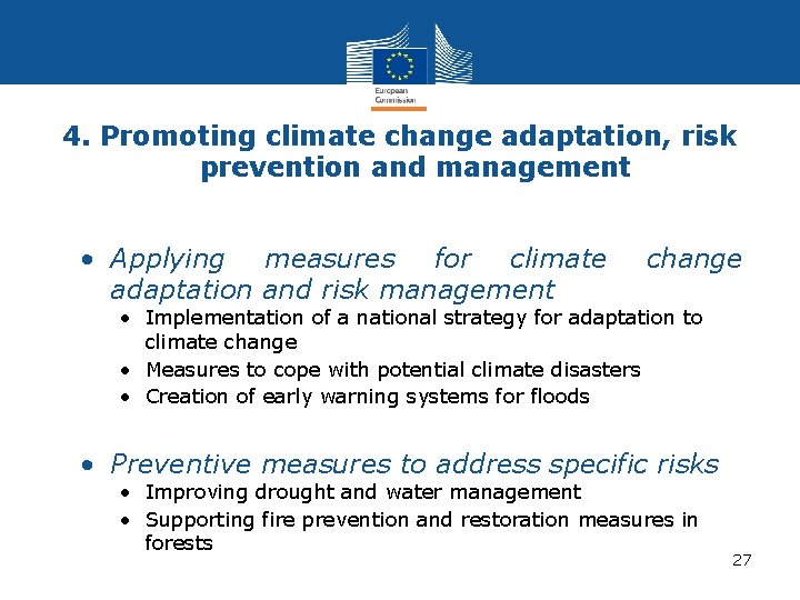 4. Promoting climate change adaptation, risk prevention and management • Applying measures for climate