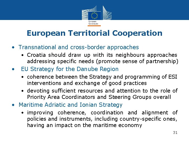 European Territorial Cooperation • Transnational and cross-border approaches • Croatia should draw up with