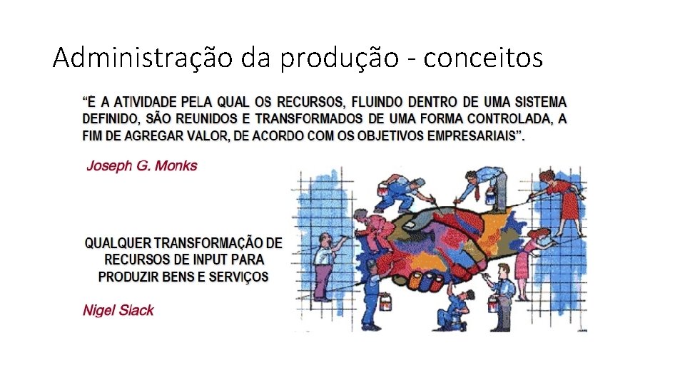 Administração da produção - conceitos 