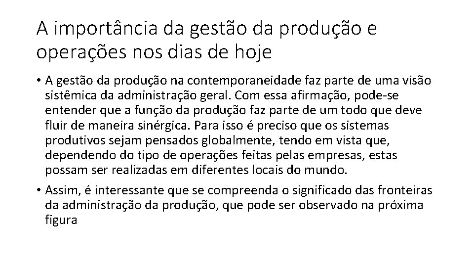 A importância da gestão da produção e operações nos dias de hoje • A