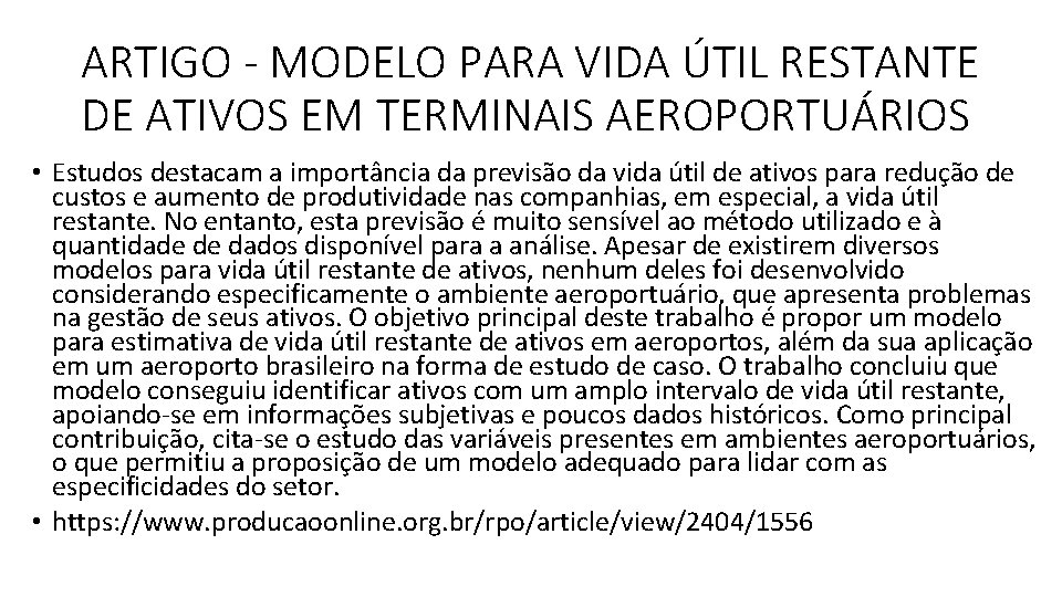 ARTIGO - MODELO PARA VIDA ÚTIL RESTANTE DE ATIVOS EM TERMINAIS AEROPORTUÁRIOS • Estudos