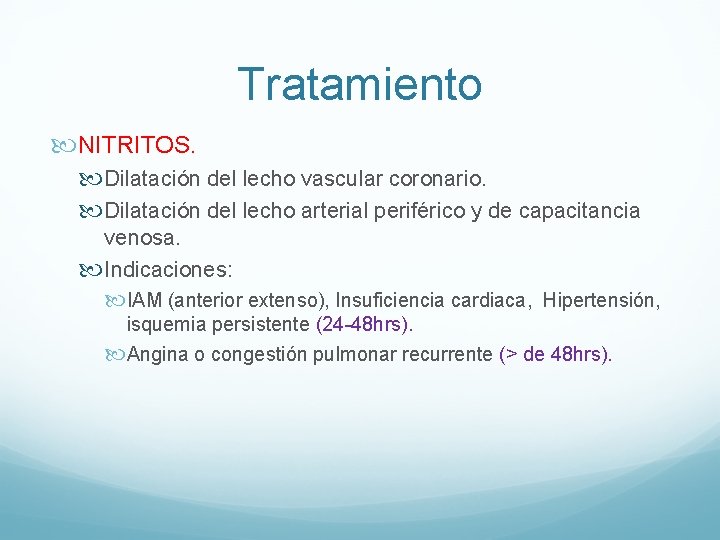 Tratamiento NITRITOS. Dilatación del lecho vascular coronario. Dilatación del lecho arterial periférico y de