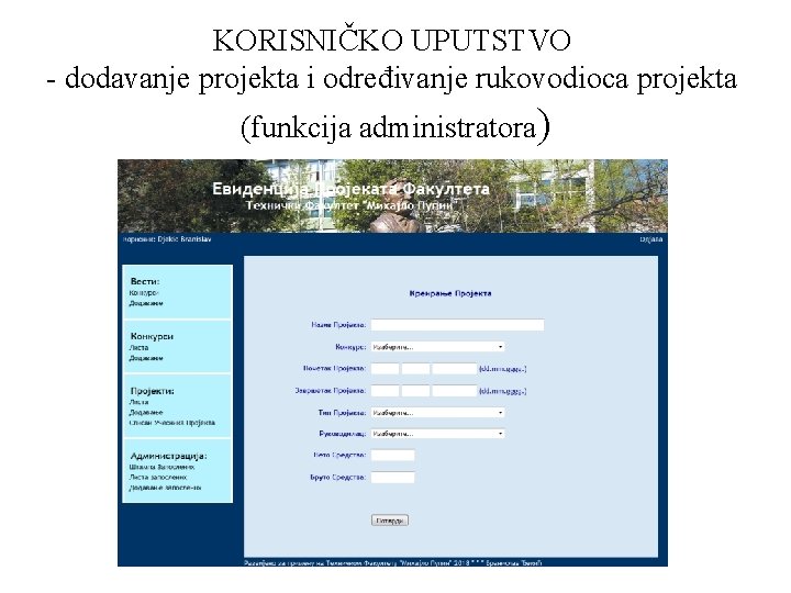 KORISNIČKO UPUTSTVO - dodavanje projekta i određivanje rukovodioca projekta (funkcija administratora) 