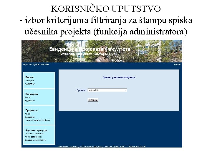 KORISNIČKO UPUTSTVO - izbor kriterijuma filtriranja za štampu spiska učesnika projekta (funkcija administratora) 