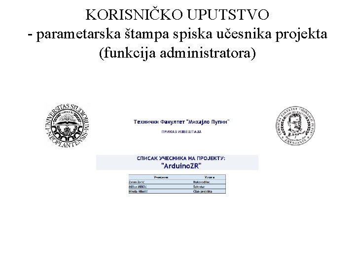 KORISNIČKO UPUTSTVO - parametarska štampa spiska učesnika projekta (funkcija administratora) 