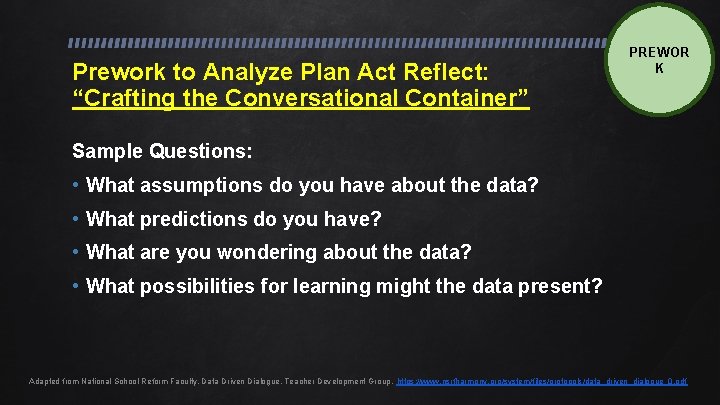 Prework to Analyze Plan Act Reflect: “Crafting the Conversational Container” PREWOR K Sample Questions: