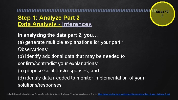 Step 1: Analyze Part 2 Data Analysis - Inferences ANALYZ E In analyzing the