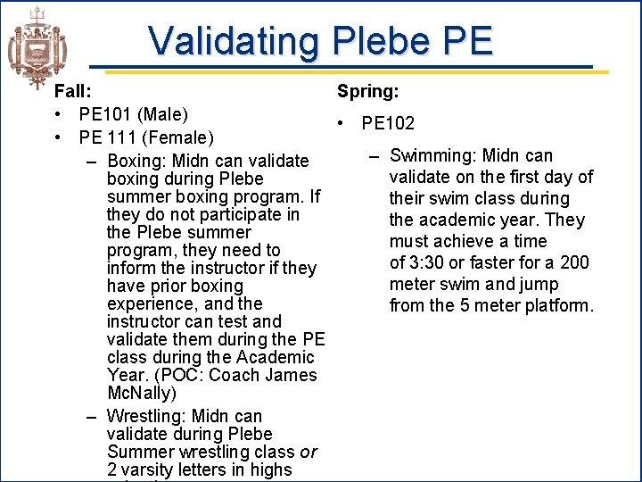 Validating Plebe PE Fall: Spring: • PE 101 (Male) • PE 102 • PE