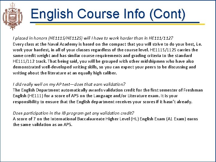English Course Info (Cont) I placed in honors (HE 111 S/HE 112 S) will