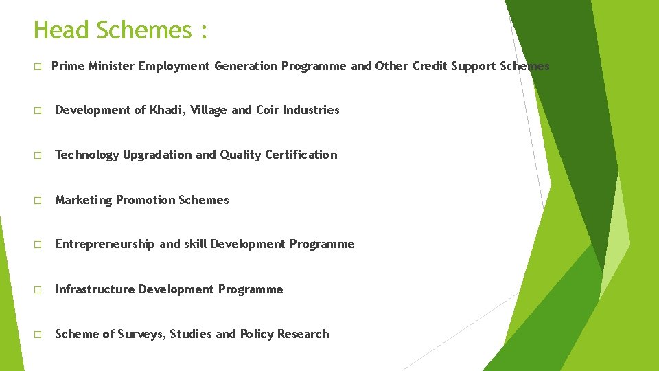 Head Schemes : � Prime Minister Employment Generation Programme and Other Credit Support Schemes