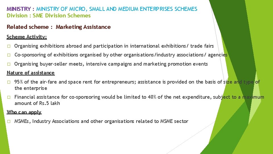 MINISTRY : MINISTRY OF MICRO, SMALL AND MEDIUM ENTERPRISES SCHEMES Division : SME Division