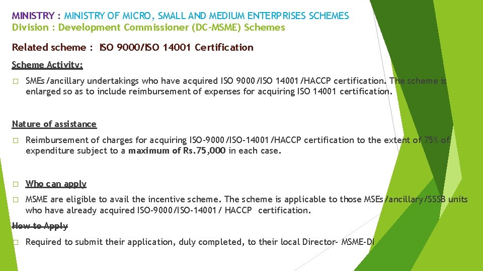 MINISTRY : MINISTRY OF MICRO, SMALL AND MEDIUM ENTERPRISES SCHEMES Division : Development Commissioner