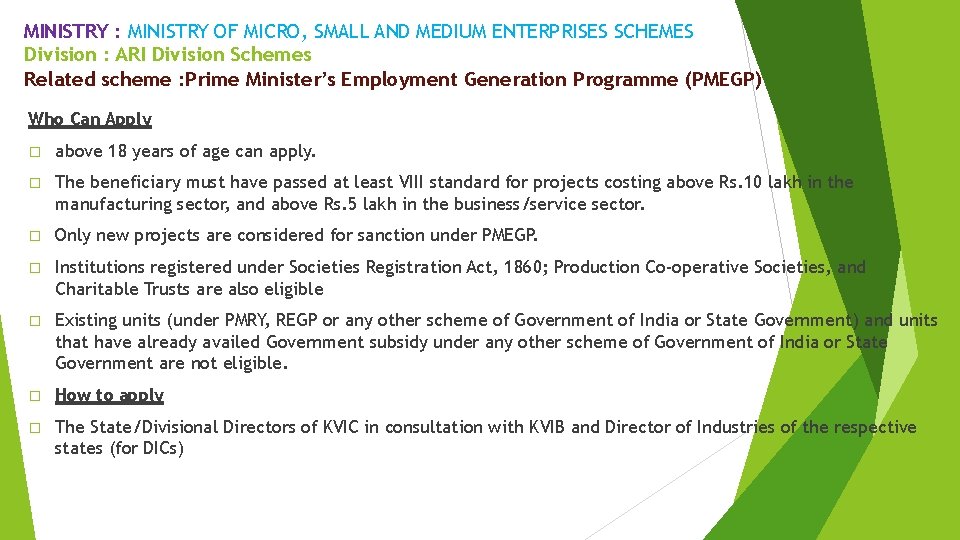 MINISTRY : MINISTRY OF MICRO, SMALL AND MEDIUM ENTERPRISES SCHEMES Division : ARI Division