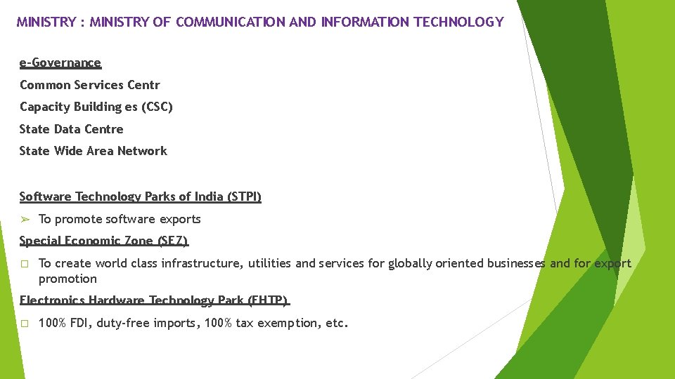 MINISTRY : MINISTRY OF COMMUNICATION AND INFORMATION TECHNOLOGY e-Governance Common Services Centr Capacity Building