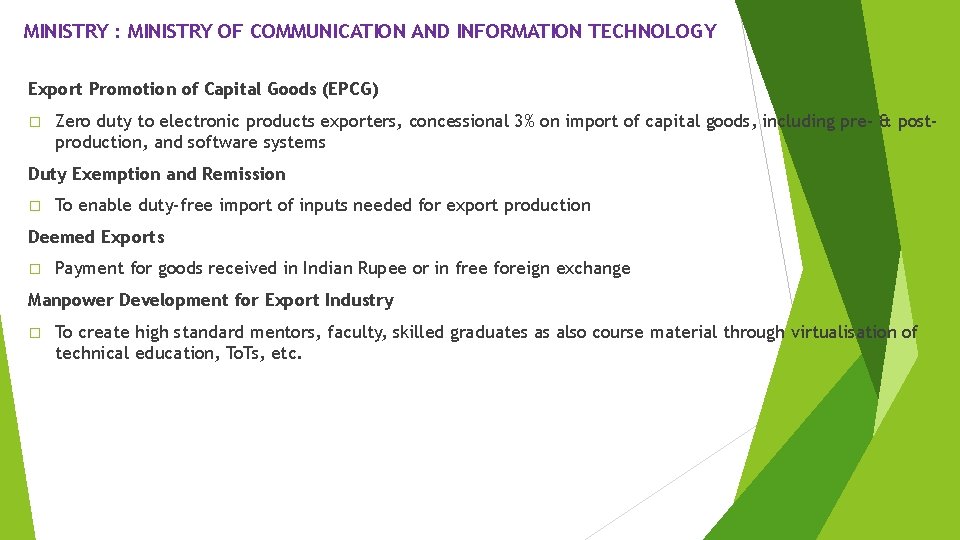 MINISTRY : MINISTRY OF COMMUNICATION AND INFORMATION TECHNOLOGY Export Promotion of Capital Goods (EPCG)