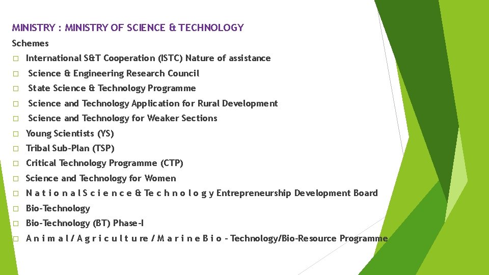 MINISTRY : MINISTRY OF SCIENCE & TECHNOLOGY Schemes � International S&T Cooperation (ISTC) Nature