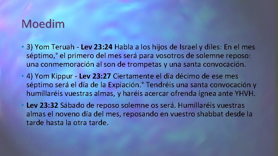Moedim • 3) Yom Teruah - Lev 23: 24 Habla a los hijos de