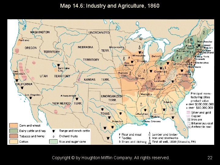 Map 14. 6: Industry and Agriculture, 1860 Copyright © by Houghton Mifflin Company. All