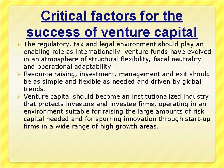 Critical factors for the success of venture capital The regulatory, tax and legal environment