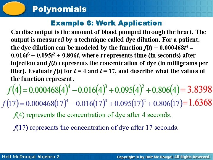 Polynomials Example 6: Work Application Cardiac output is the amount of blood pumped through