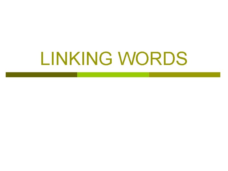 LINKING WORDS 