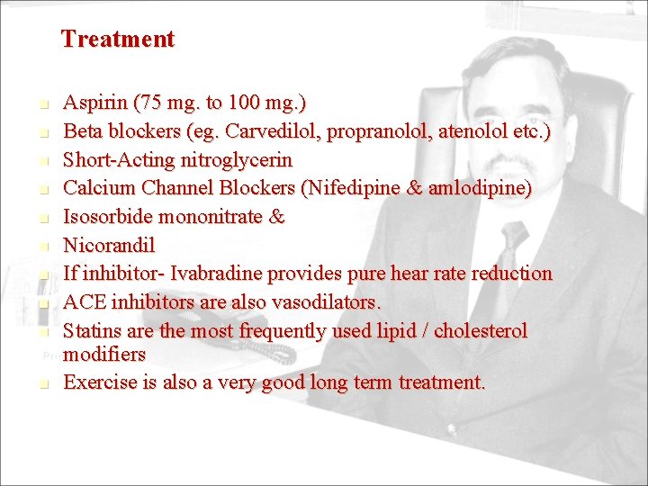 Treatment n n n n n Aspirin (75 mg. to 100 mg. ) Beta