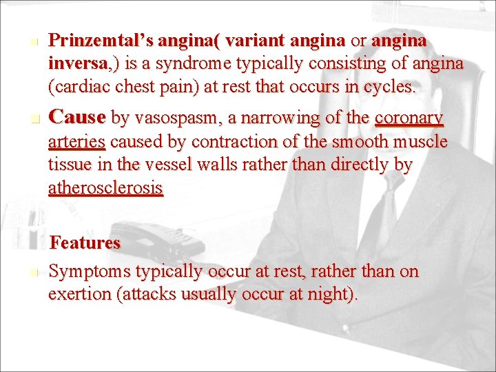 n n Prinzemtal’s angina( variant angina or angina inversa, ) is a syndrome typically