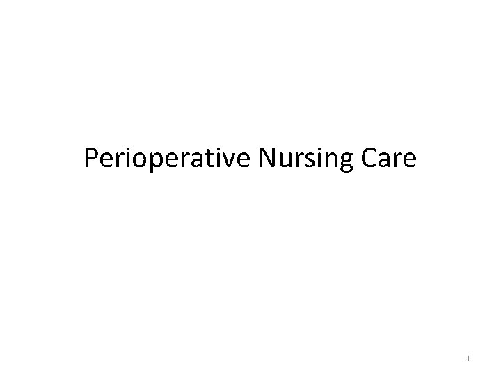 Perioperative Nursing Care 1 