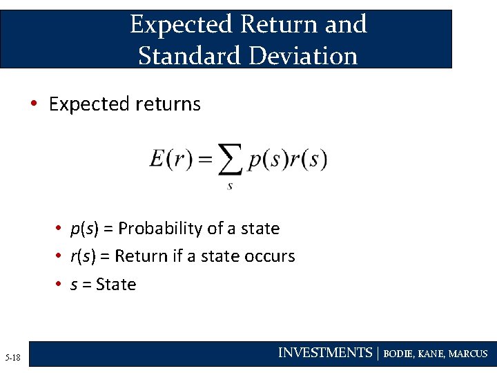 Expected Return and Standard Deviation • Expected returns • p(s) = Probability of a