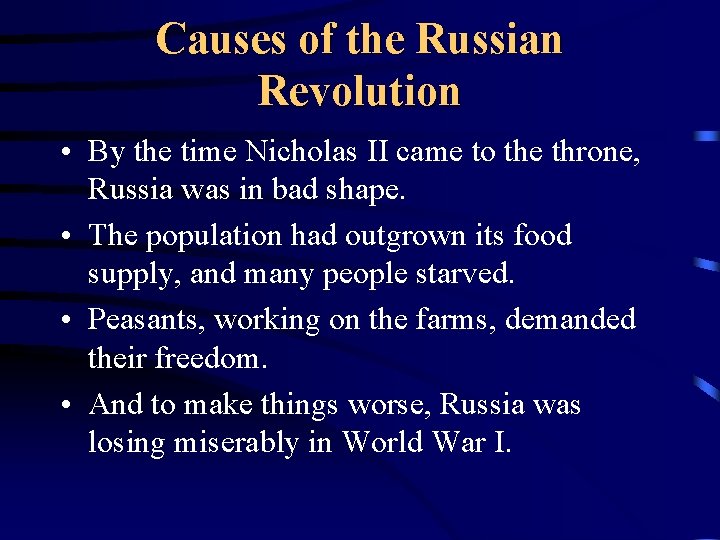 Causes of the Russian Revolution • By the time Nicholas II came to the