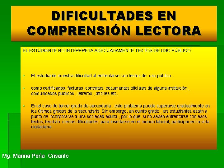 DIFICULTADES EN COMPRENSIÓN LECTORA EL ESTUDIANTE NO INTERPRETA ADECUADAMENTE TEXTOS DE USO PÚBLICO §