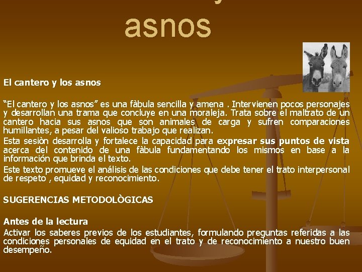 asnos El cantero y los asnos “El cantero y los asnos” es una fàbula