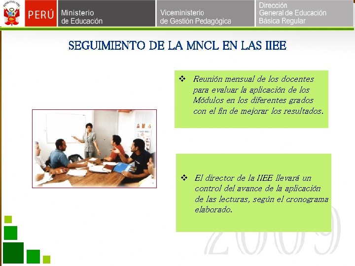 SEGUIMIENTO DE LA MNCL EN LAS IIEE v Reunión mensual de los docentes para SEGUIMIENTO DE LA MNCL EN LAS IIEE v Reunión mensual de los docentes para