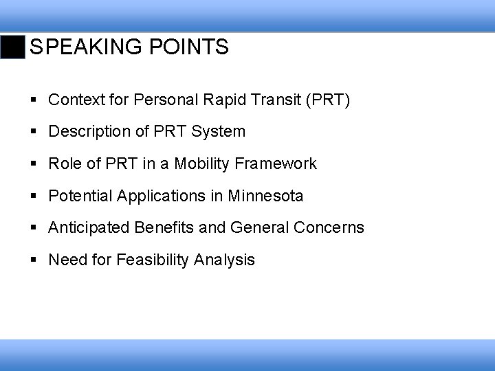 SPEAKING POINTS § Context for Personal Rapid Transit (PRT) § Description of PRT System