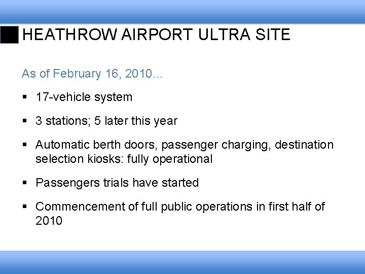 HEATHROW AIRPORT ULTRA SITE As of February 16, 2010… § 17 -vehicle system §