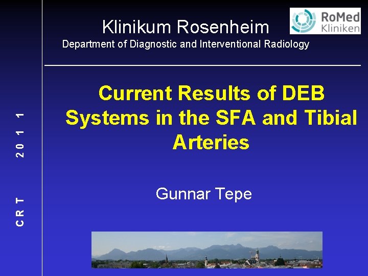 Klinikum Rosenheim CR T 20 1 1 Department of Diagnostic and Interventional Radiology Current