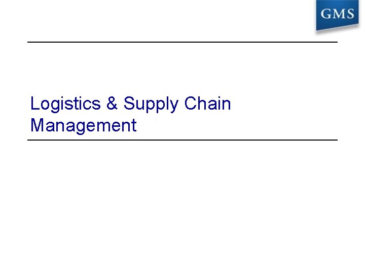 Logistics & Supply Chain Management 