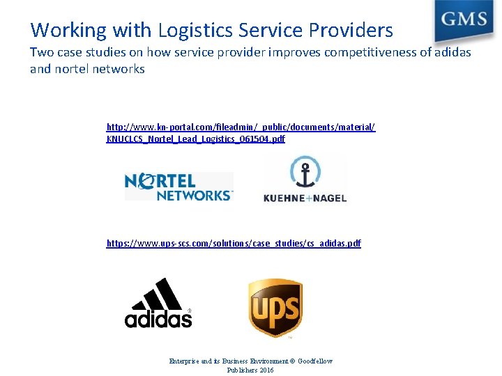 Working with Logistics Service Providers Two case studies on how service provider improves competitiveness