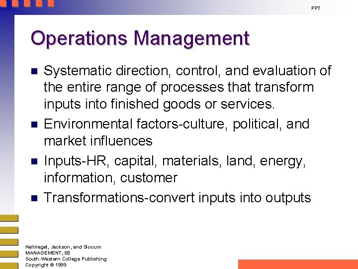 PPT Operations Management n n Systematic direction, control, and evaluation of the entire range