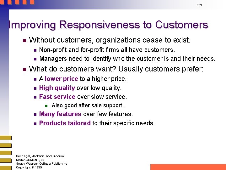 PPT Improving Responsiveness to Customers n Without customers, organizations cease to exist. n n